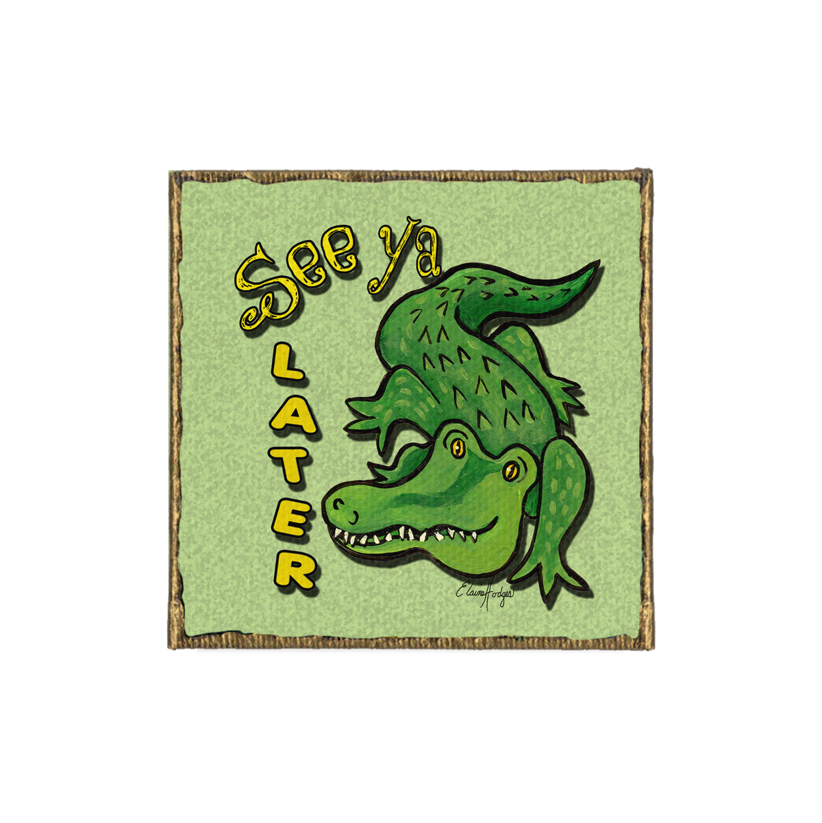 See Ya Later Alligator Canvas Magnet